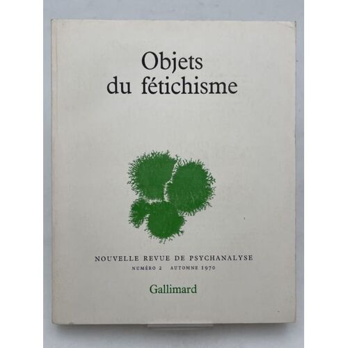 Nouvelle Revue De Psychanalyse. Objet Du Fétichisme
