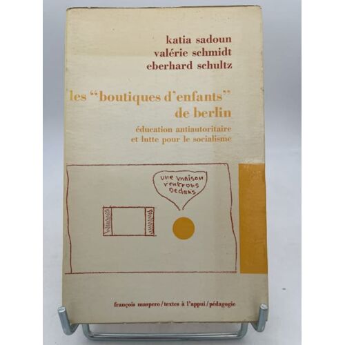 Les "Boutiques D'enfants" De Berlin. Education Antiautoritaire Et Lutte Pour Le Socialisme