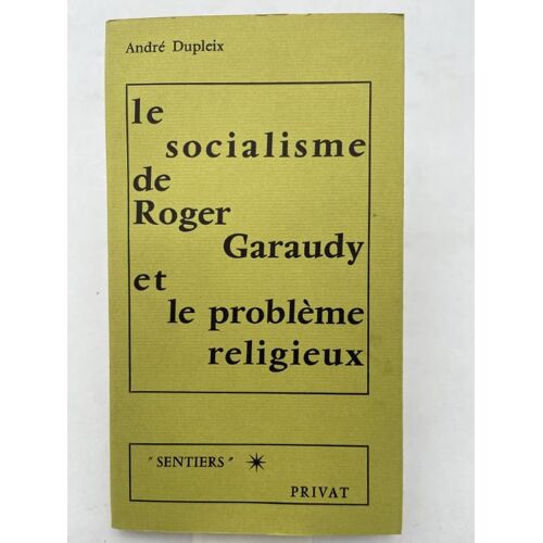 Le Socialisme De Roger Garaudy Et Le Problème Religieux