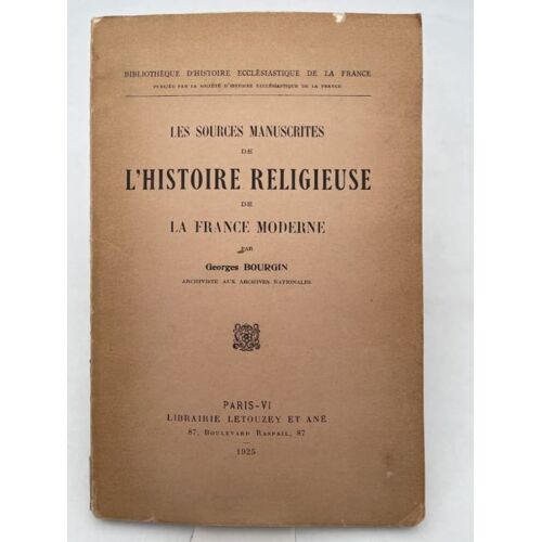 Les Sources Manuscrites De L'histoire Religieuse De La Frnace Moderne