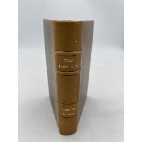 Oeuvres De Sully Prudhomme. Poésies. 1872 - 1878. Les Vaines Tendresses - La France - La Révolte Des Fleurs - Poésies Diverses - Les Destins - Le Zénith