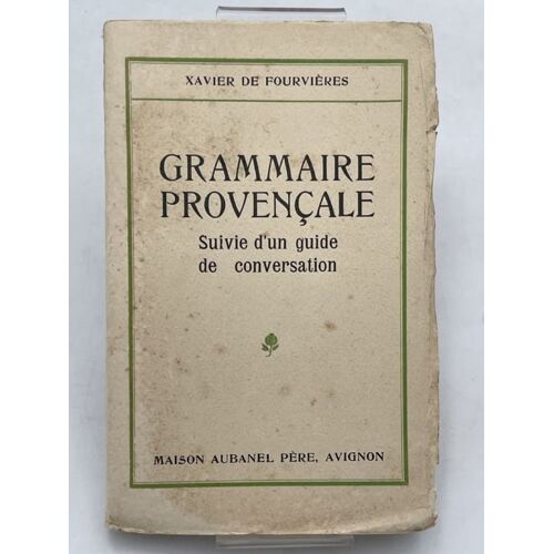 Grammaire Provençale Suivie D'un Guide De Conversation