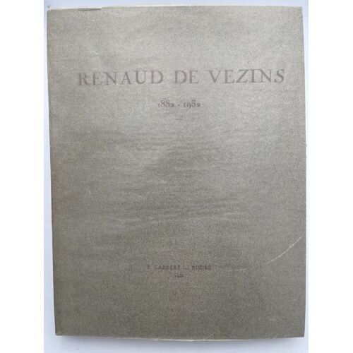 Renaud De Vezins. 1882 - 1932