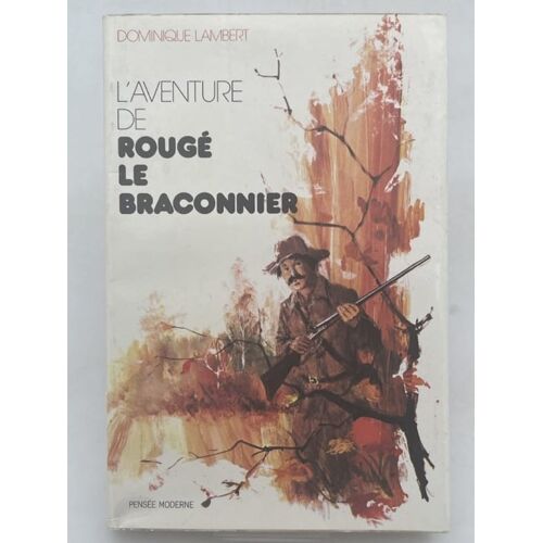 L'aventure De Rouge Le Braconnier