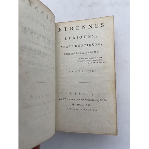 Etrennes Lyriques, Anacréontiques, Pour L'année 1790. Présentées À Madame