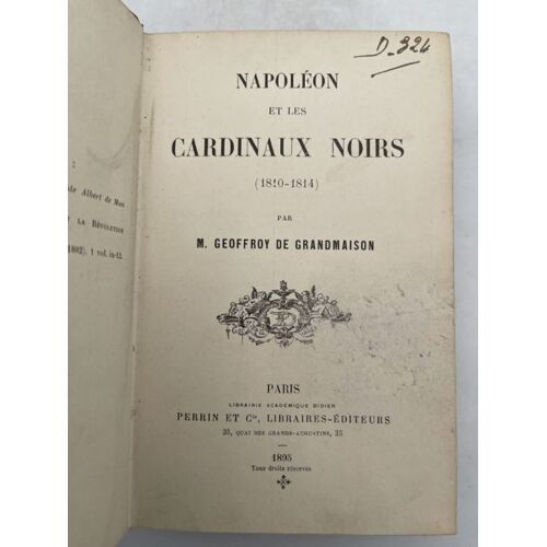Napoléon Et Les Cardiaux Noirs 1810 - 1814