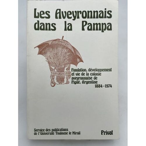 Les Aveyronnais Dans La Pampa