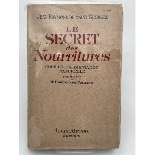 Le Secret Des Nourritures. Code De L'alimentation Naturelle