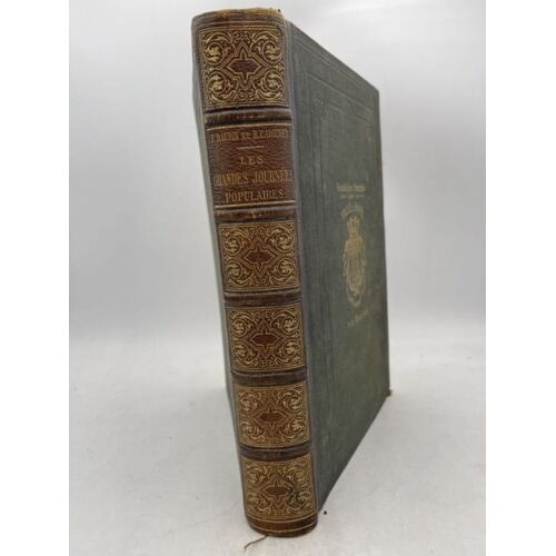 Les Grandes Journées Populaires; Histoire Illustrées Des Révolutions. 1789 - 1830 - 1848 - 1878