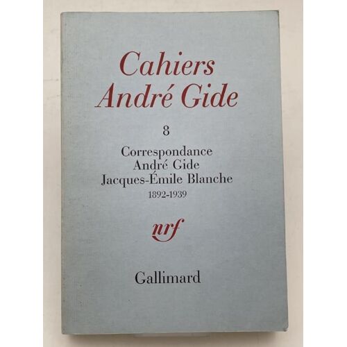 Cahiers André Gide. 8. Correspondance André Gide Jacques-Emile Blanche 1892 - 1939