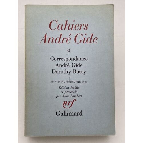 Cahiers André Gide. 9. Correspondance André Gide Dorothy Bussy. I. Juin 1918 - Décembre 1924
