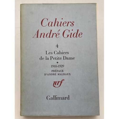 Cahiers André Gide. 4. Les Cahiers De La Petite Dame. I. 1918 - 1929
