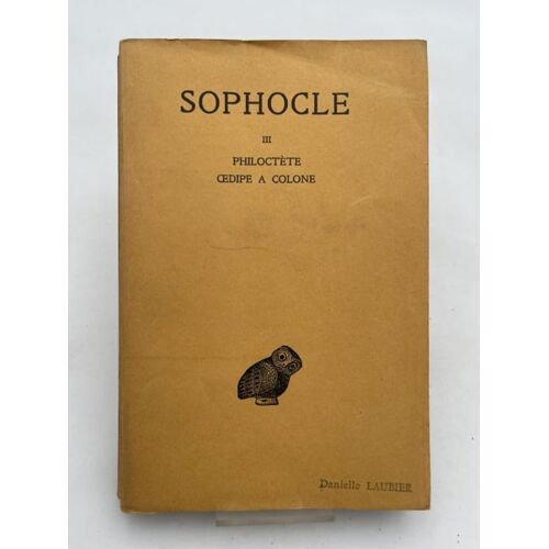 Sophocle, Tome Iii. Philoctète. Oedipe À Colone