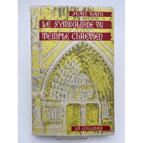 Le Symbolisme Du Temple Chrétien