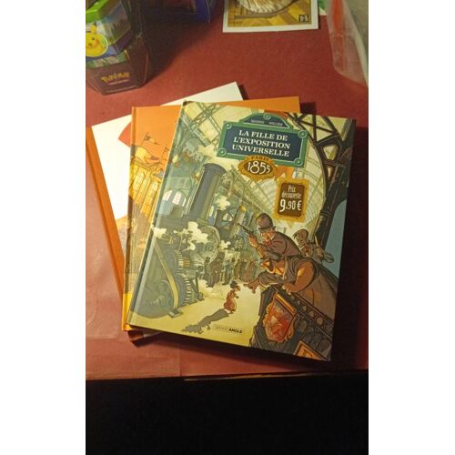 Lot De 3 Bandes Dessinées - La Fille De L Exposition Universelle - 1855 - 1867 - 1978 ( Dos Toilé) - De Manini Et Willem - Bamboo Édition .