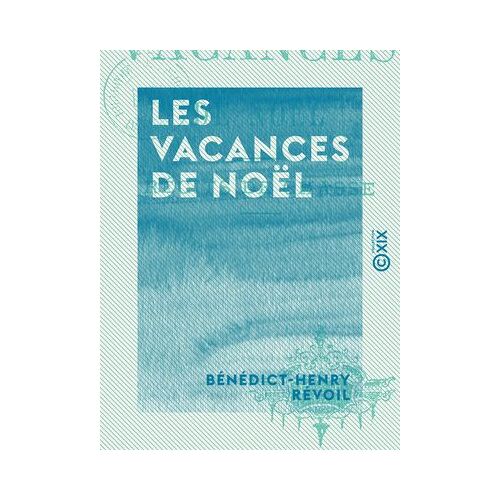 Les Vacances De Noël - Récits De Chasse