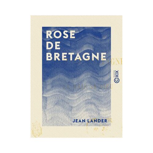 Rose De Bretagne - La Main De Dieu