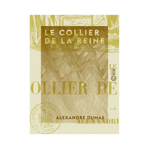 Le Collier De La Reine