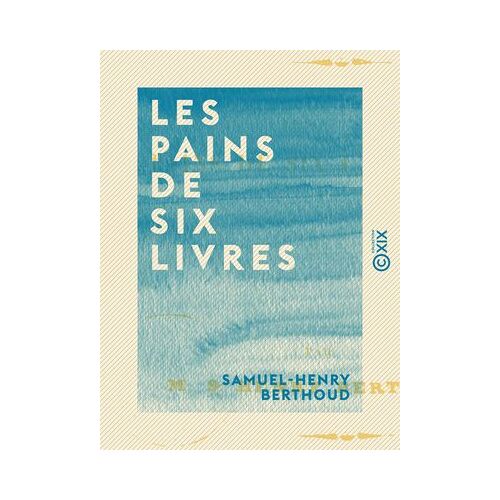 Les Pains De Six Livres