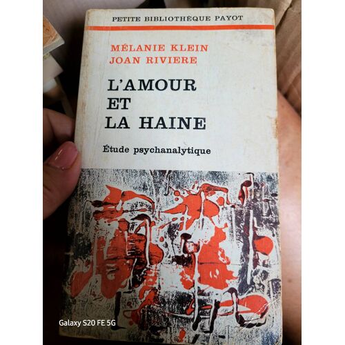 L Amour À La Haine De Mélanie Klein Johan Rivière