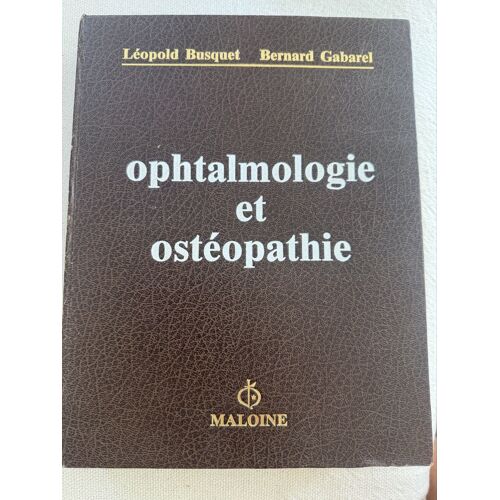 Ophtalmologie Et Ostéopathie - Busquet Et Gabarel