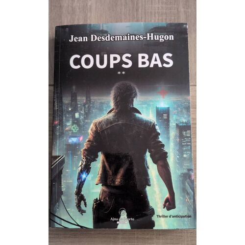 Coups Bas Par Jean Desdemaines-Hugon