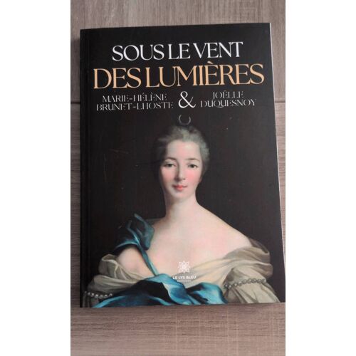 Sous Le Vent Des Lumières Par Joëlle Duquesnoy.