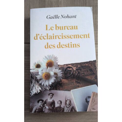 Le Bureau D'Éclaircissement Des Destins Par Gaëlle Nohant.