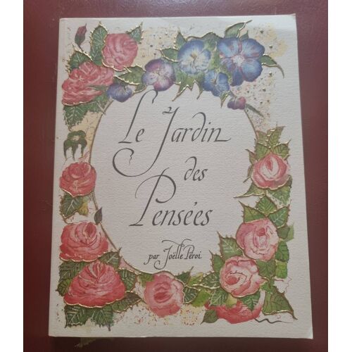 Le Jardin Des Pensées. Joelle Péroi
