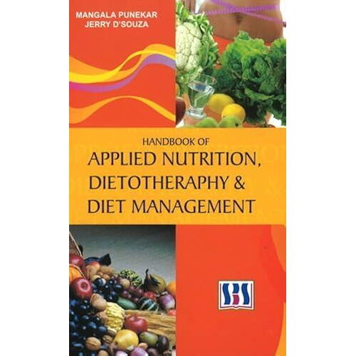 Handbook Of Applied Nutrition, Dietotherapy & Diet Management