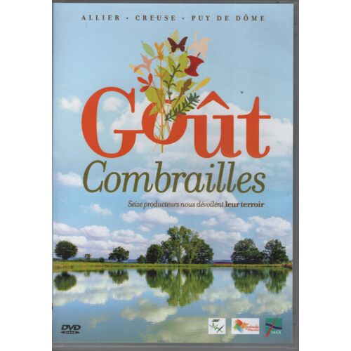 Goût Combrailles - 16 Producteurs Nous Dévoilent Leur Terroir -