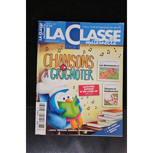 Magazine La Classe Maternelle Cycle 1 N° 278 Avril 2019, Chansons À Grignoter