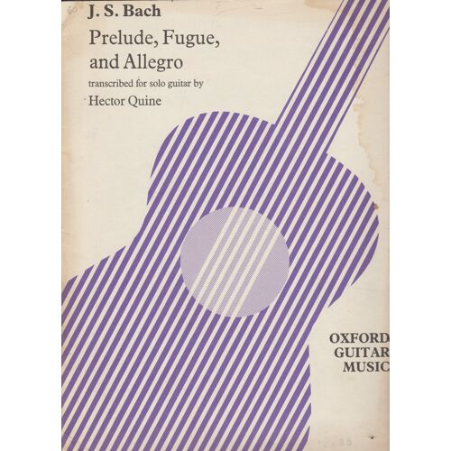 J.S.Bach Prelude, Fugue Et Allegro Transcris Pour Guitare Par Hector Quine