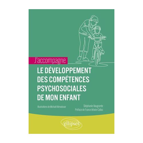 J'accompagne Le Développement Des Compétences Psychosociales De Mon Enfant