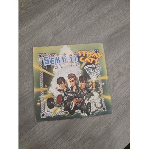 Stray Cats ¿ (She¿S) Sexy +17 / Lookin¿ Better Every Beer ¿ 45 Tours Vinyle