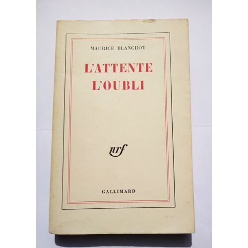 Maurice Blanchot L'Attente L'Oubli 1971 Nrf Gallimard