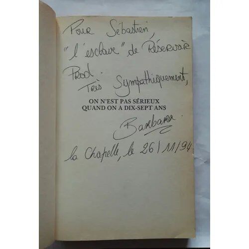 Barbara Samson On N'est Pas Sérieux Quand On A Dix-Sept Ans... Avec Un Envoi Autographe Signé 1994 Fixot/Document