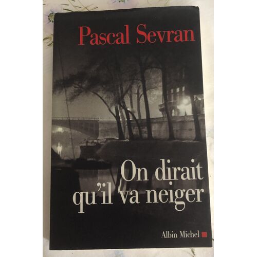 On Dirait Qu'Il Va Neiger Pascal Sevran