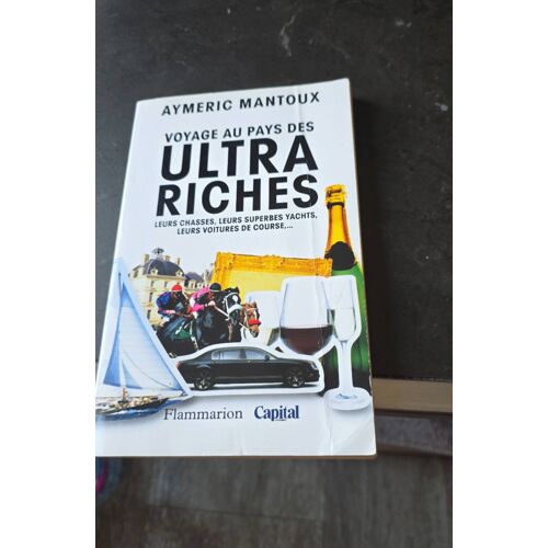 Voyage Au Pays Des Ultra-Riches