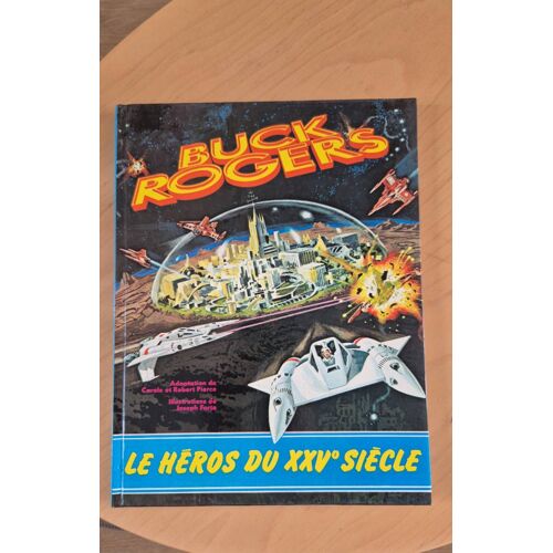 Buck Rogers Le Héros Du Xxv Siècle. Édition 1979