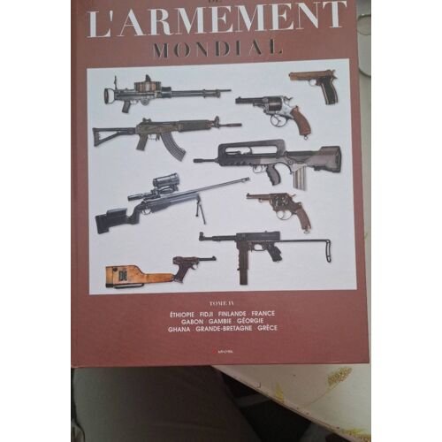 Encyclopédie De L'Armement Mondial T4