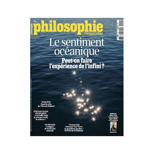 Philosophie Magazine 201 Le Sentiment Océanique. Peut-On Faire L'Expérience De L'Infini ?