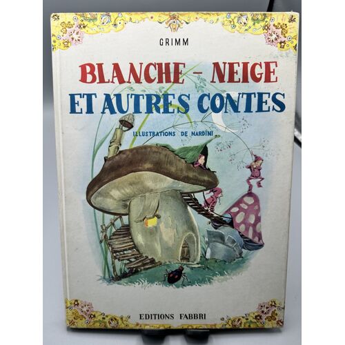 Edition Fabbri Illustration Nardini Blanche-Neige Et Autres Contes Collection Grands Livres Merveilleux Blanche-Neige, Hansel Et Gretel, Blanche-Rose Et Rosette, Peau D'Âne