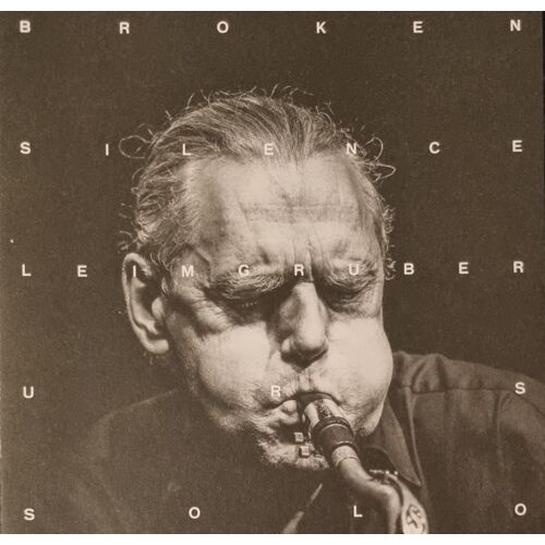 Urs Leimgruber - Broken Silence - (Cd Album)