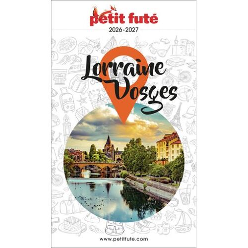 Guide Lorraine - Vosges 2026 Petit Futé
