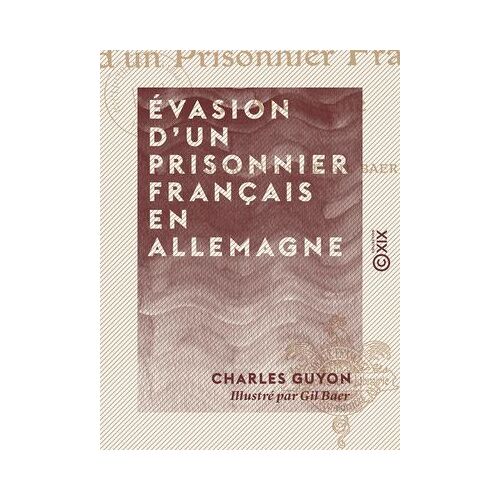 Évasion D'un Prisonnier Français En Allemagne