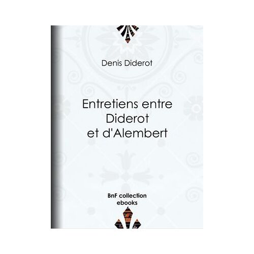 Entretiens Entre Diderot Et D'alembert