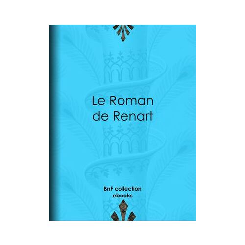 Le Roman De Renart