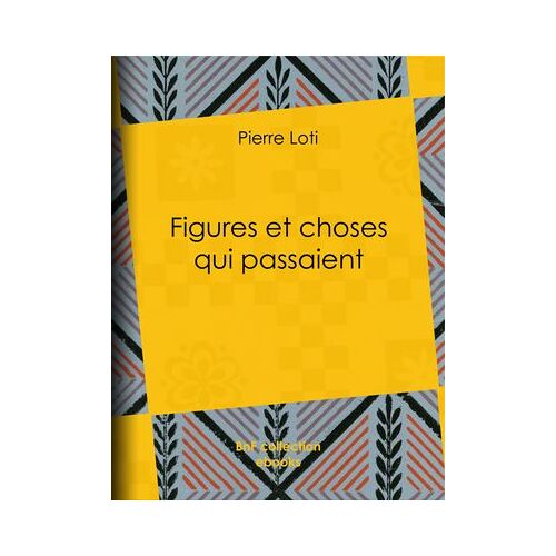 Figures Et Choses Qui Passaient
