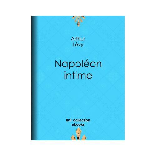 Napolã©On Intime